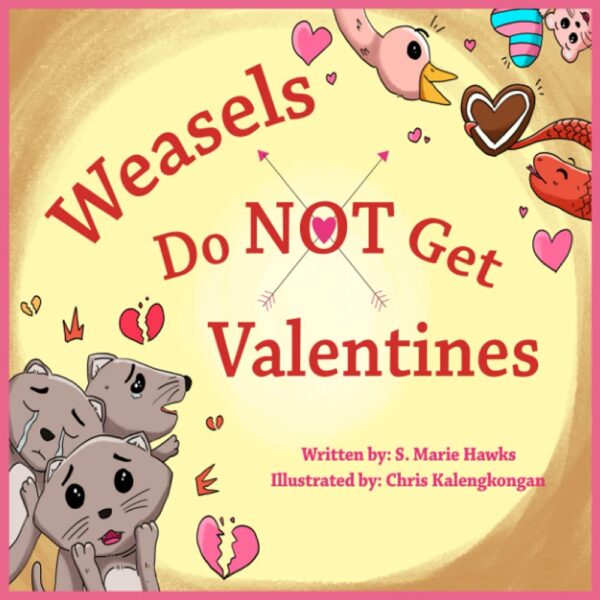 Weasels Do NOT Get Valentines